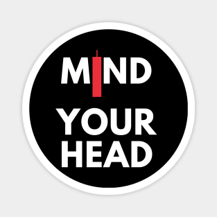 Mind Your Head (artwork 3) Magnet